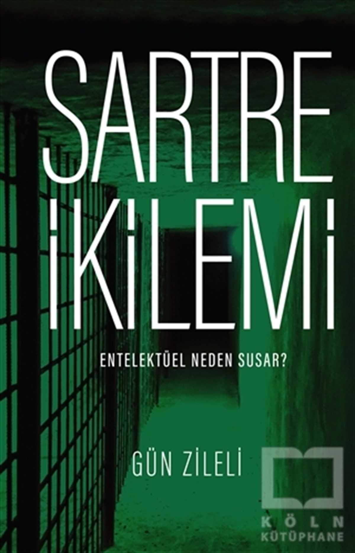 Gün ZileliGenel Felsefe KitaplarıSartre İkilemi - Entelektüel Neden Susar?