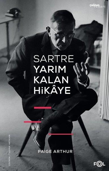 Paige ArthurFelsefe BilimiSartre Yarım Kalan Hikaye