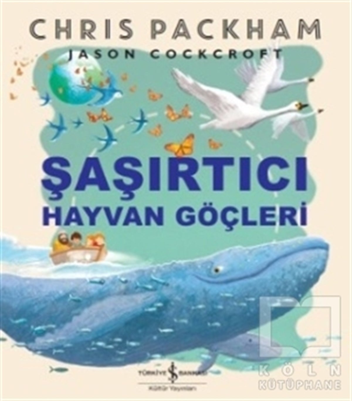 Chris PackhamBilimsel KitaplarŞaşırtıcı Hayvan Göçleri