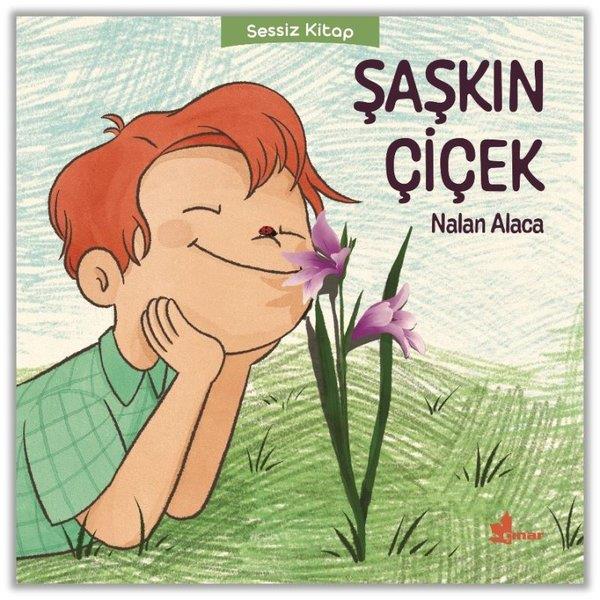 Nalan AlacaEgitim Etkinlik KitaplariŞaşkın Çiçek - Sessiz Kitap