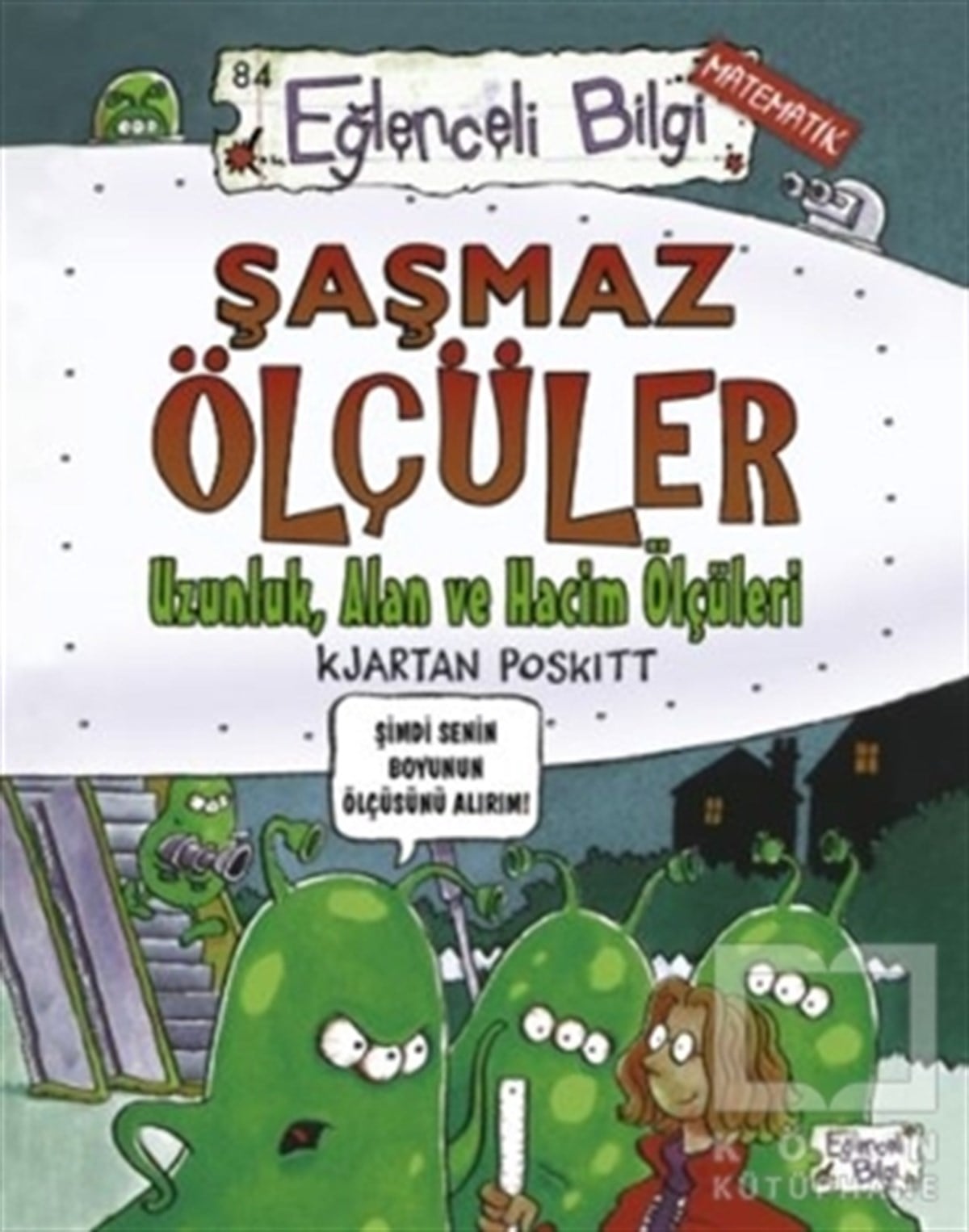 Kjartan PoskittÇocuk Oyun KitaplarıŞaşmaz Ölçüler Uzunluk, Alan ve Hacim Ölçüleri Eğlenceli Bilgi - 28