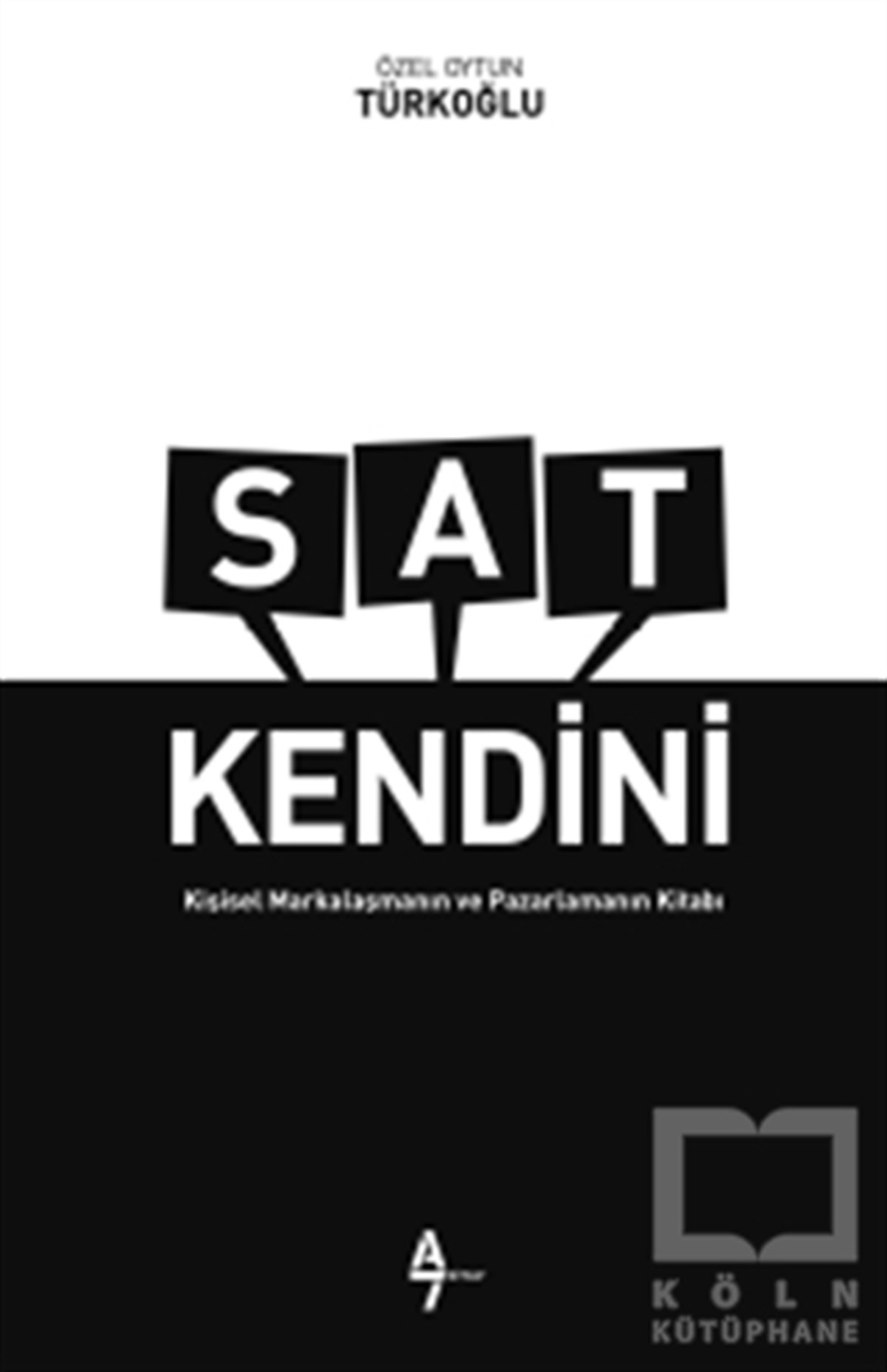 Özel Oytun TürkoğluKişisel GelişimSat Kendini