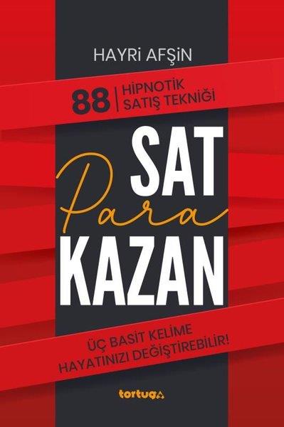 Hayri AfşınPazarlama, Reklamcılık ve Satış KitaplarıSat Para Kazan - 88 Hipnotik Satış Tekniği