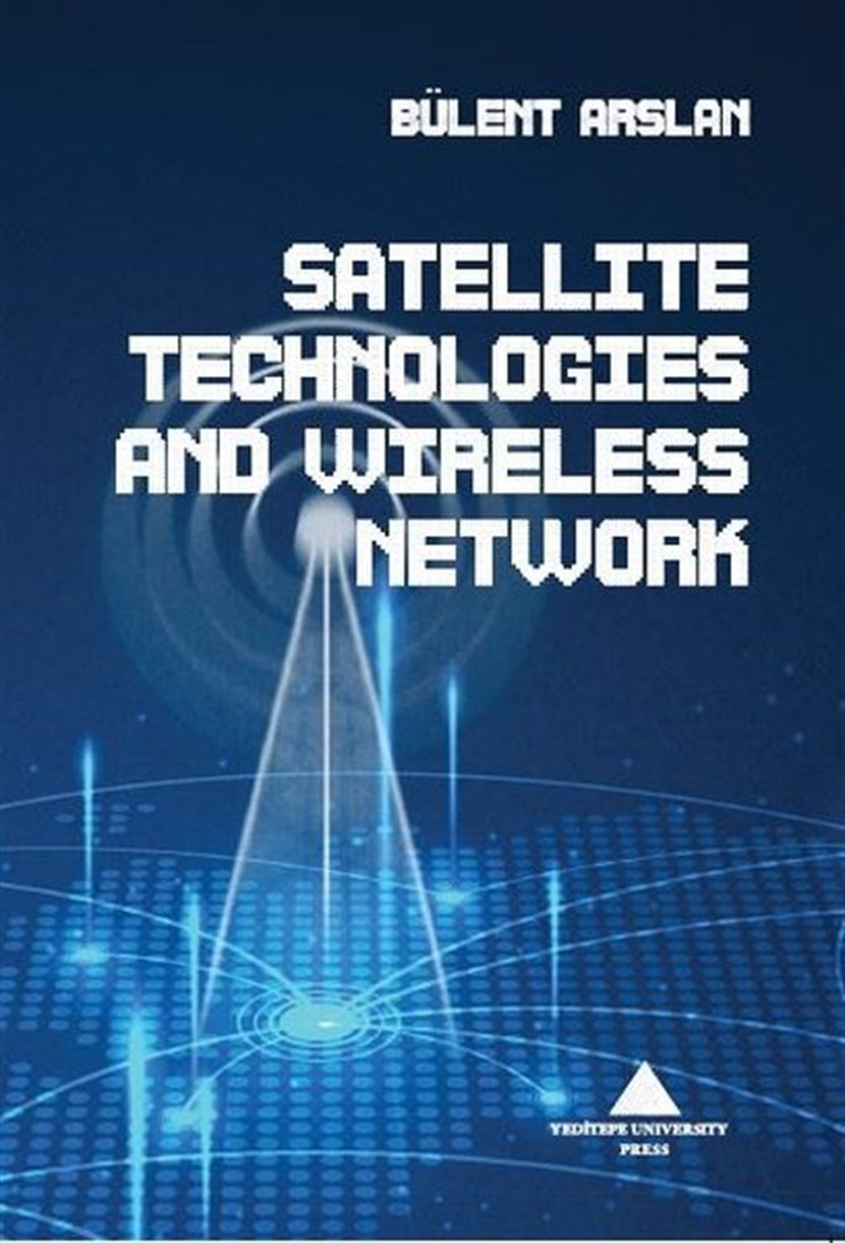 Bülent ArslanOther (Reference)Satellite Technologies and Wireless Network