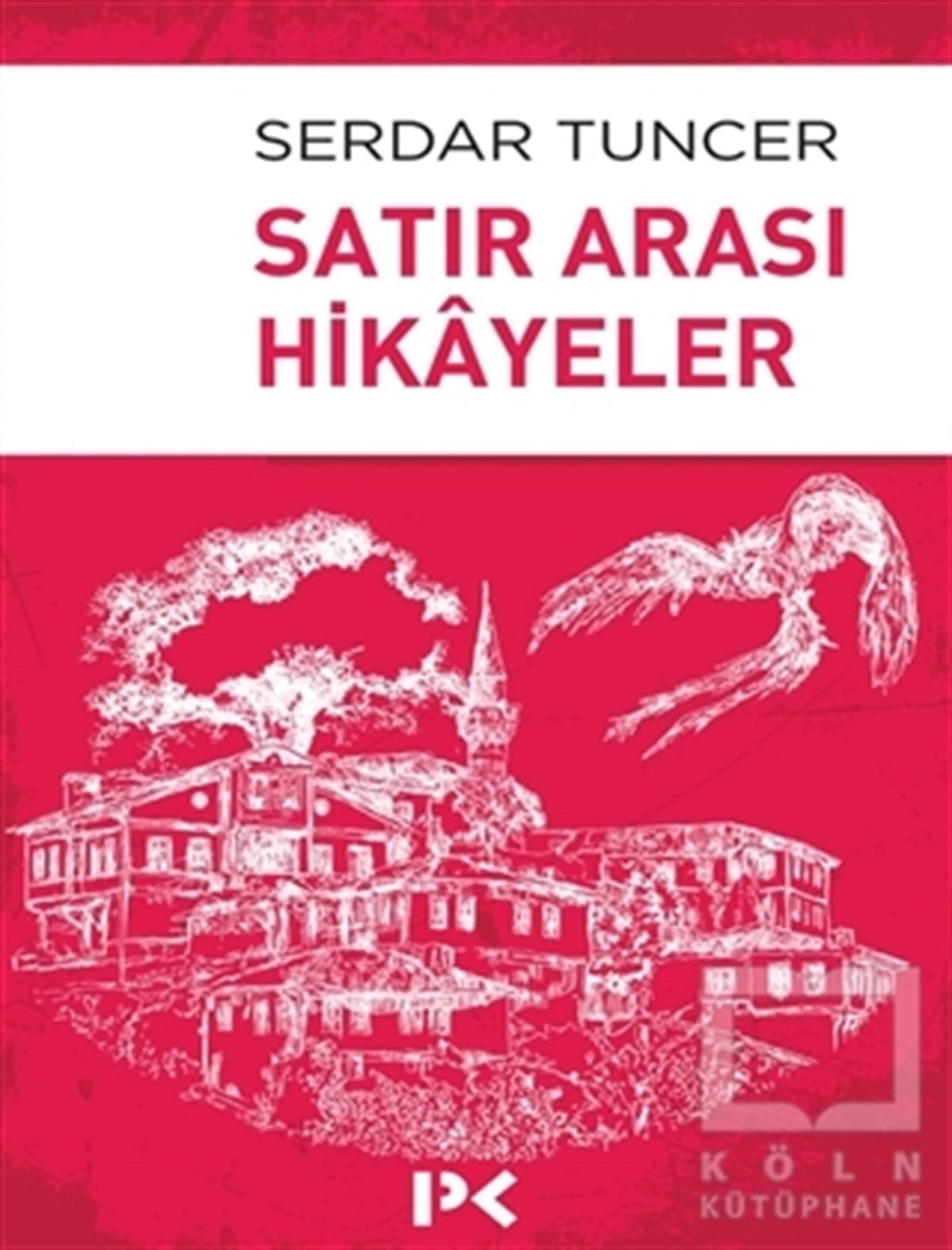 Serdar TuncerDenemeSatır Arası Hikayeler