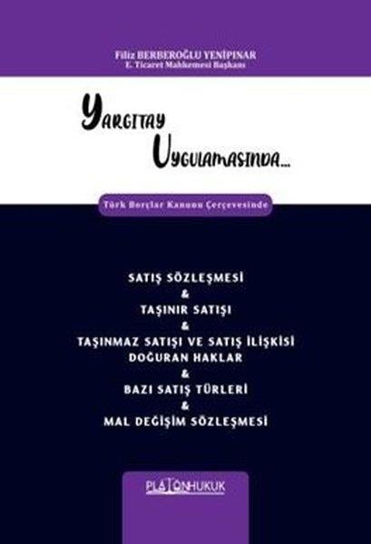 Filiz Berberoğlu YenipınarHukuk Üzerine KitaplarSatış Sözleşmesi & Taşınır Satışı & Taşınmaz Satışı ve Satış İlişkisi Doğuran Haklar & Bazı Satış Tü