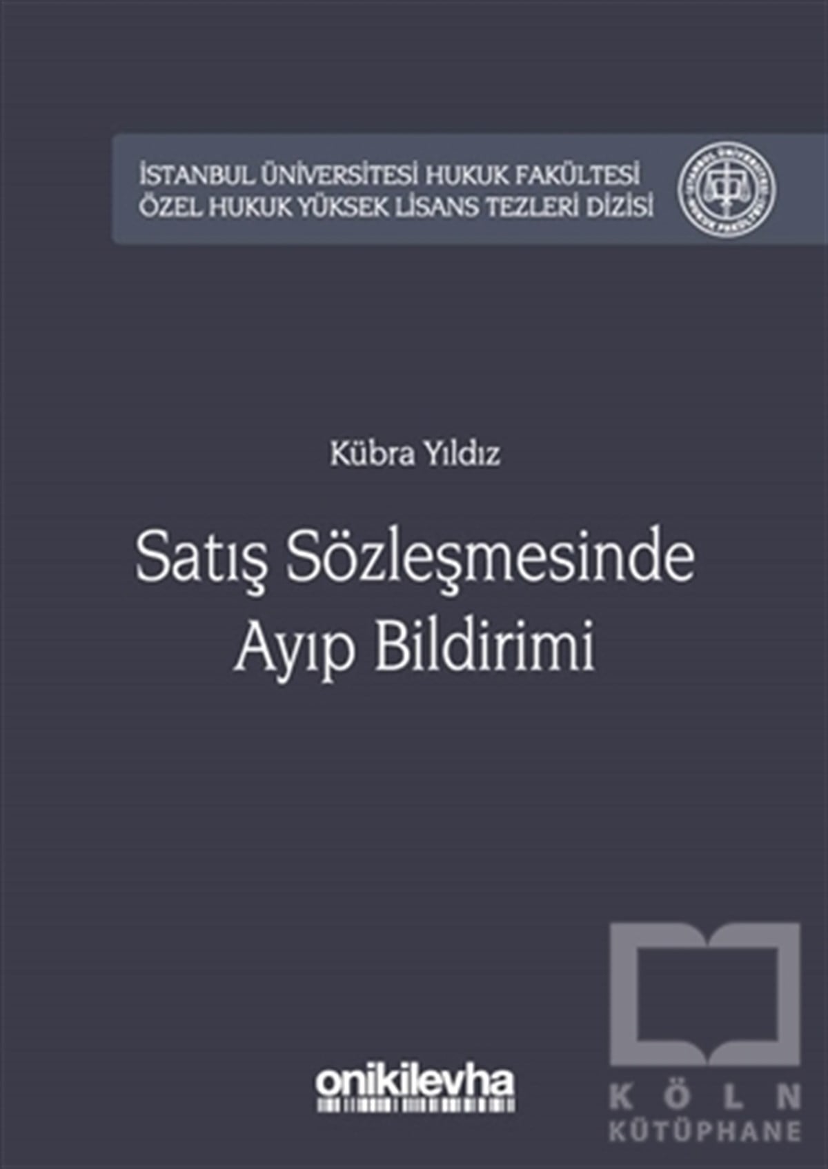 Kübra YıldızHukuk Üzerine KitaplarSatış Sözleşmesinde Ayıp Bildirimi