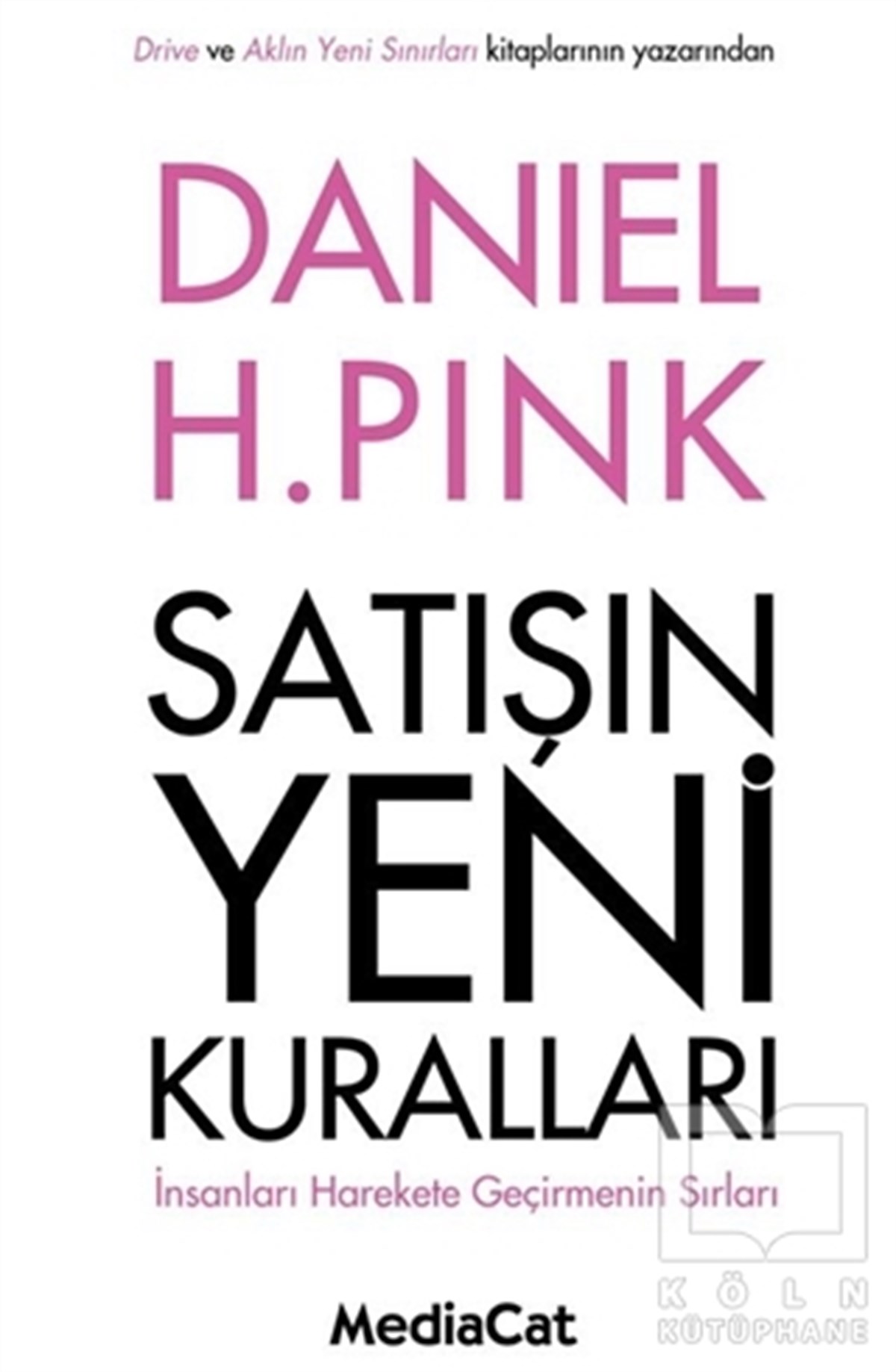 Daniel H. Pinkİş DünyasıSatışın Yeni Kuralları