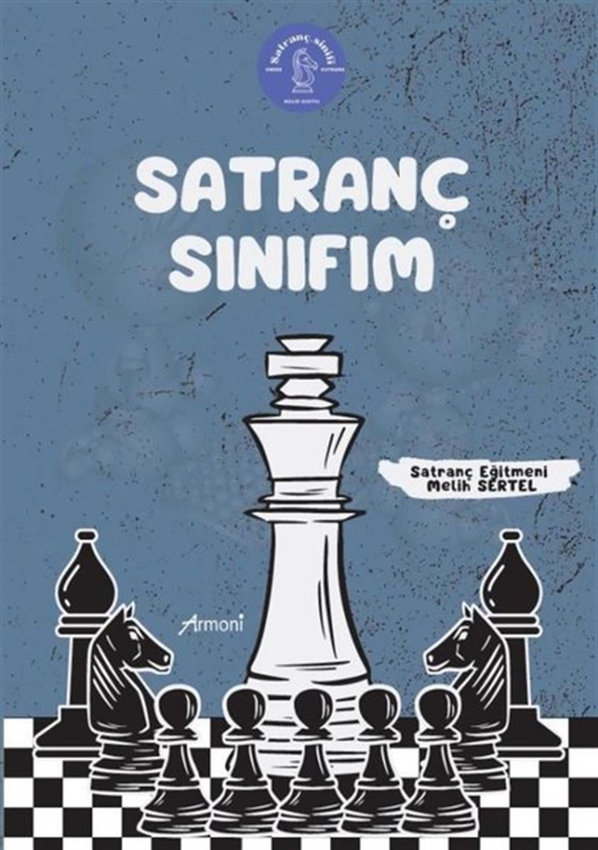 Melih SertelOyun KitaplarıSatranç Sınıfım