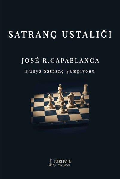 Jose R. CapablancaOyun KitaplarıSatranç Ustalığı