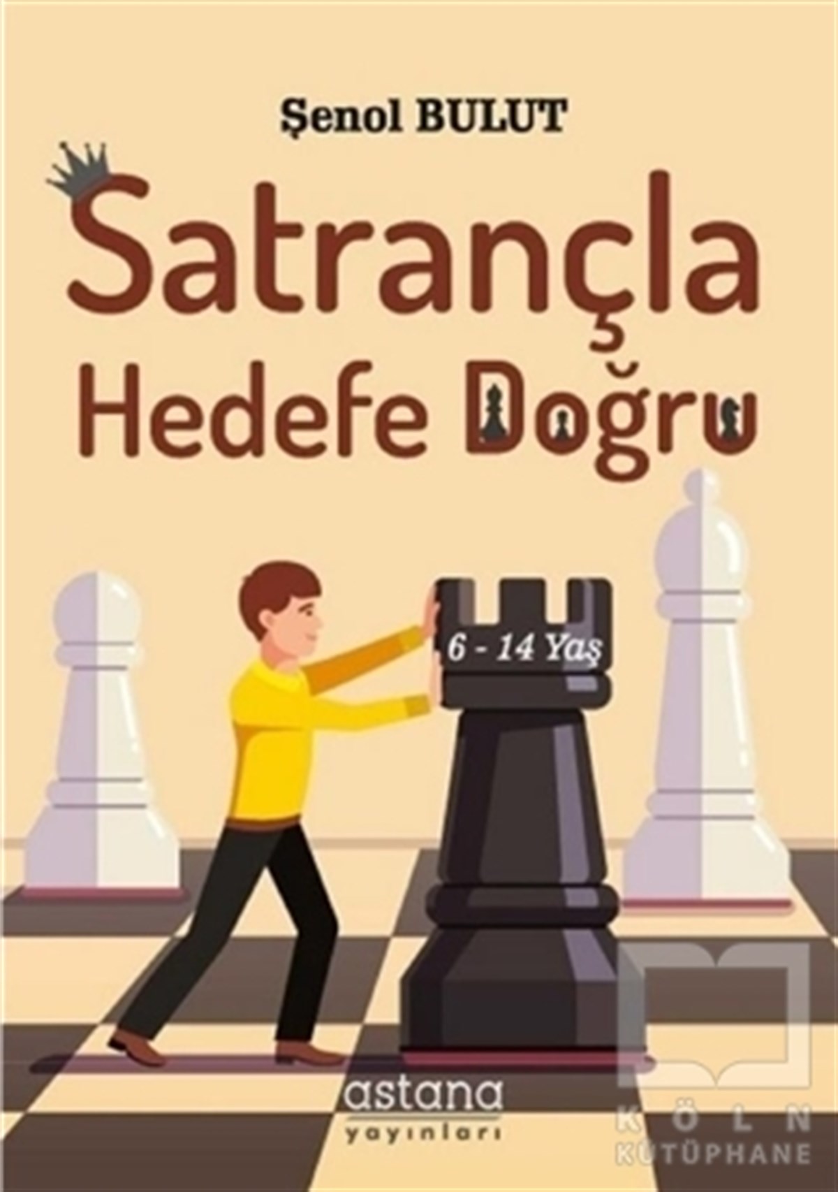 Şenol BulutDiğerSatrançla Hedefe Doğru