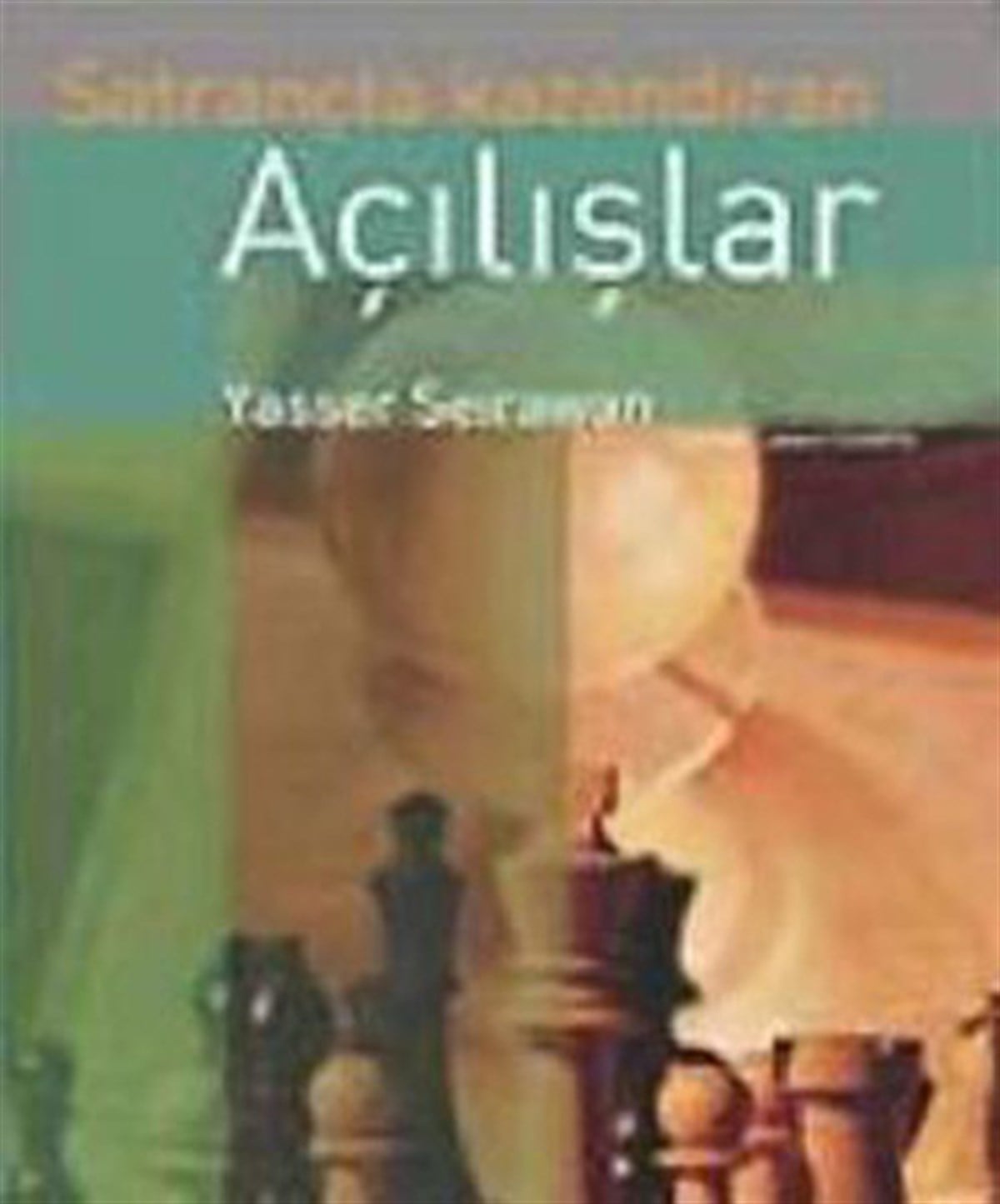 Yasser SeirawanOyun KitaplarıSatrançta Kazandıran Açılışlar