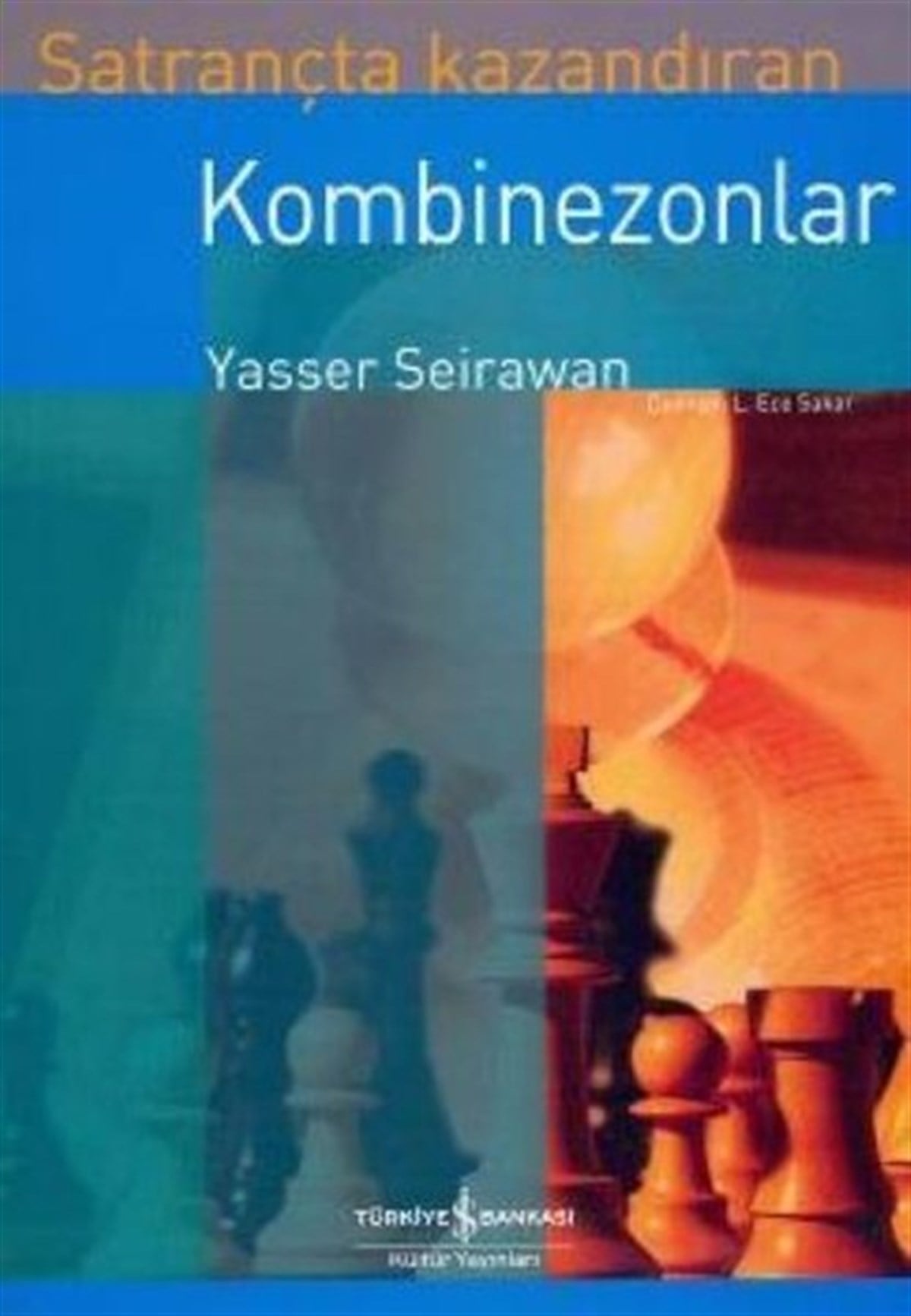 Yaser SeirewanOyun KitaplarıSatrançta Kazandıran Kombinezonlar