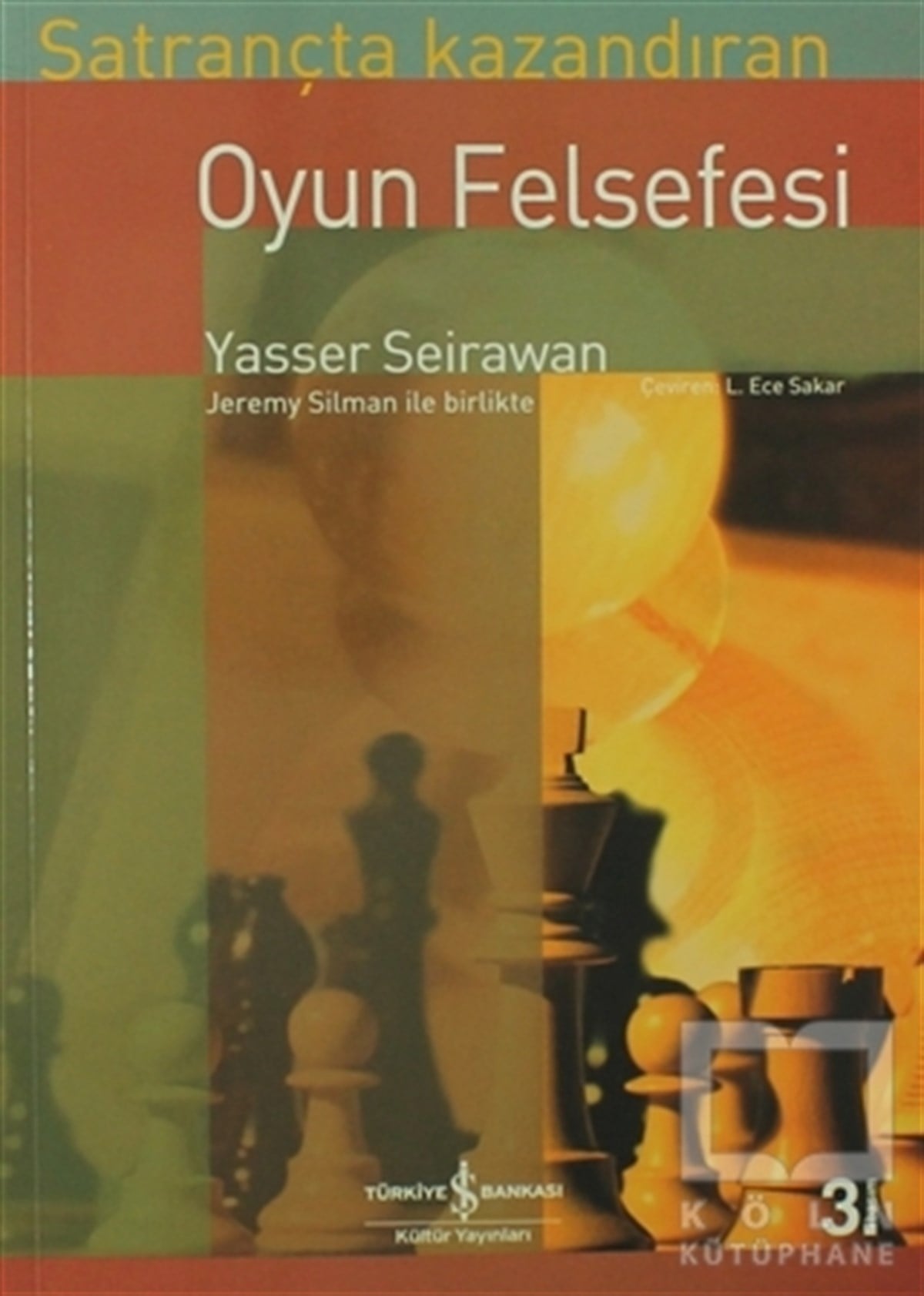 Yasser SeirawanOyunSatrançta Kazandıran Oyun Felsefesi