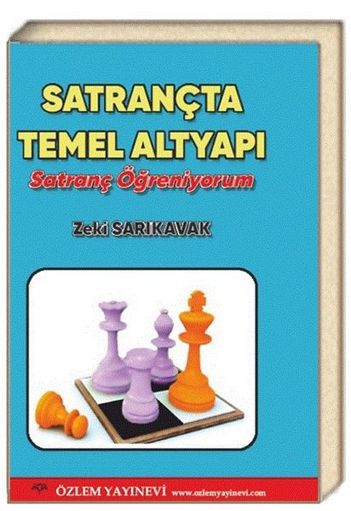 Zeki SarıkavakOyun KitaplarıSatrançta Temel Altyapı - Satranç Öğreniyorum