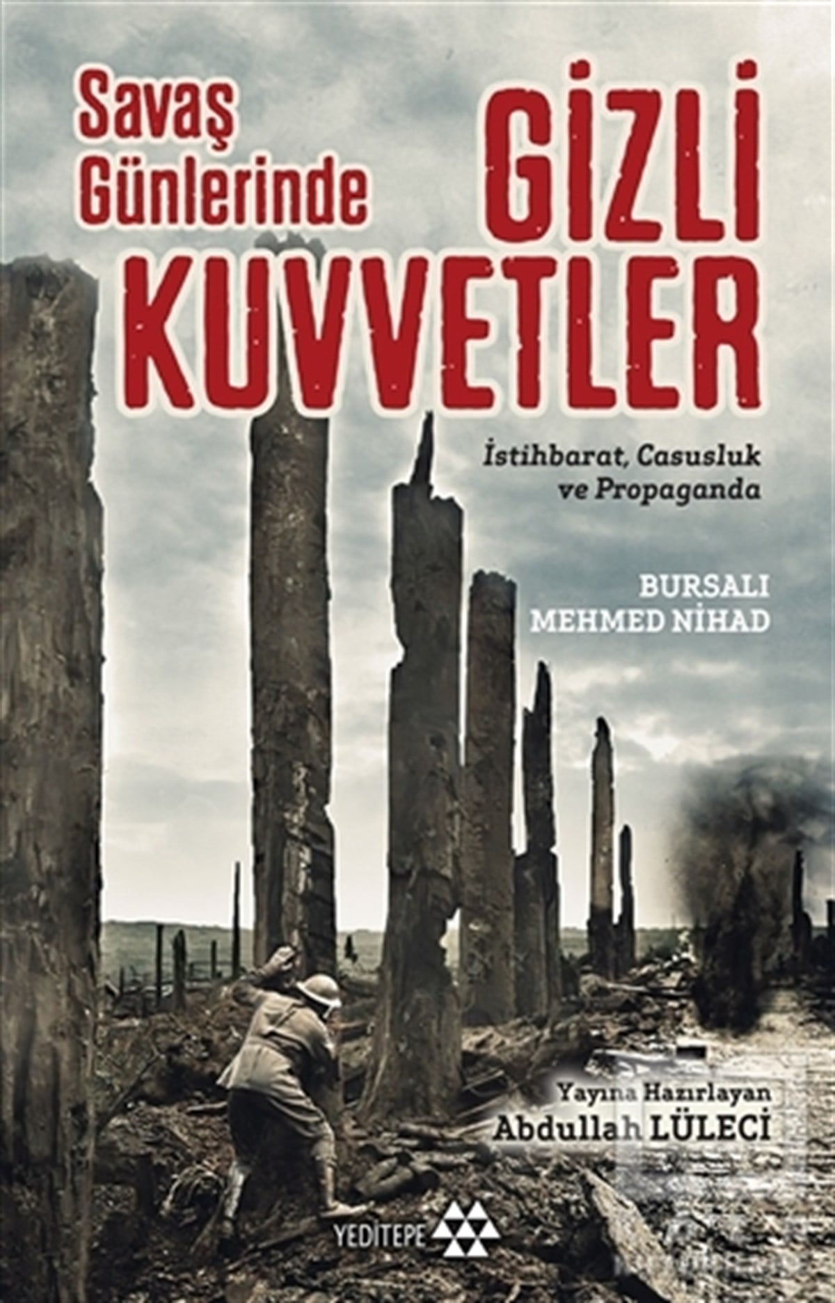 Mehmed NihadAraştırma - İncelemeSavaş Günlerinde Gizli Kuvvetler