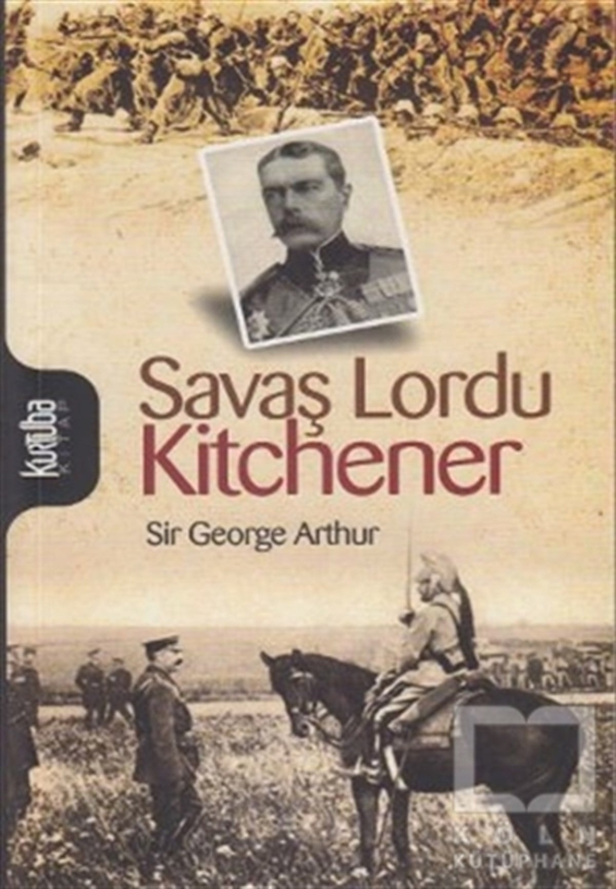 Sir George ArthurDiğerSavaş Lordu Kitchener