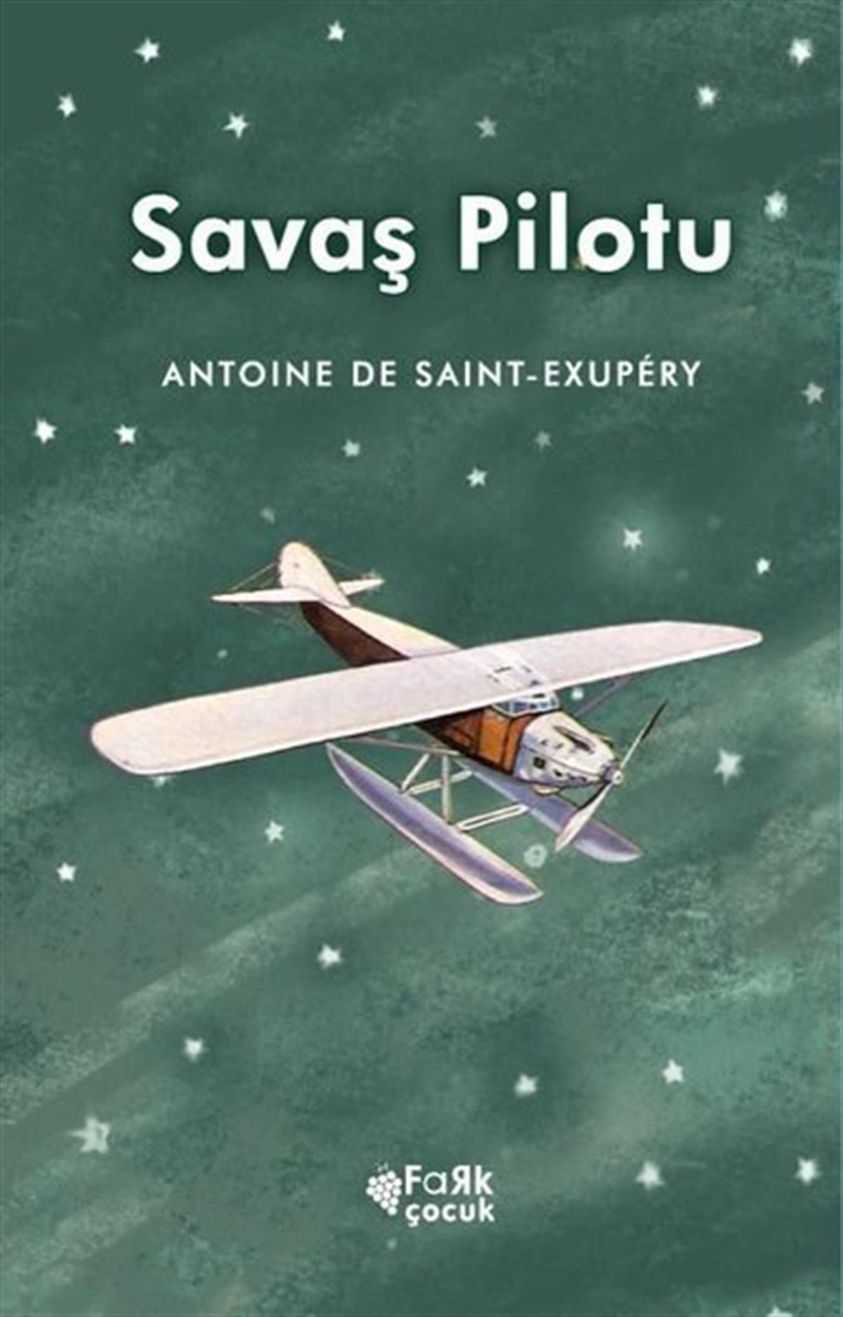 Antoine de Saint-ExuperyDünya RomanSavaş Pilotu