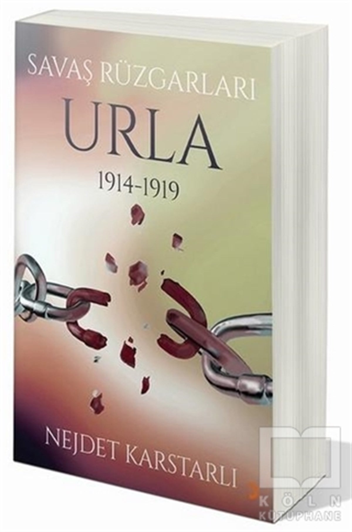 Nejdet KarstarlıAraştırma - İncelemeSavaş Rüzgarları Urla 1914-1919