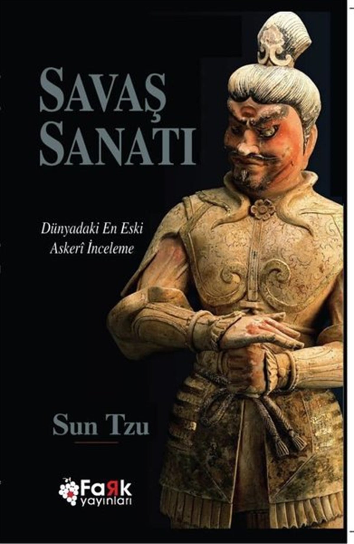 Sun TzuGenel Politika & Siyaset Bilim & Siyaset Tarihi KitaplarıSavaş Sanatı - Dünyadaki En Eski Askeri İnceleme