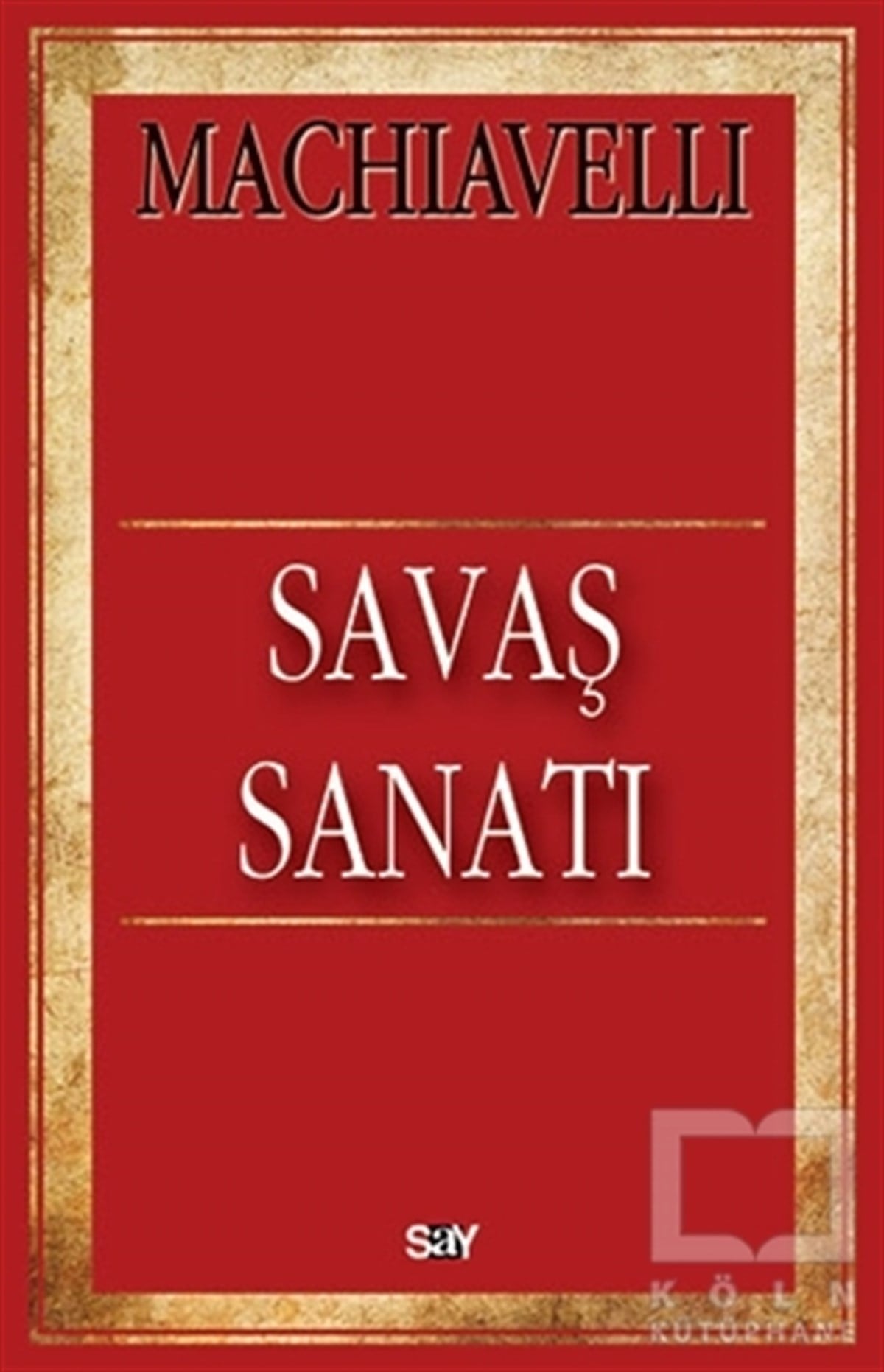 Niccolo MachiavelliSiyaset BilimiSavaş Sanatı