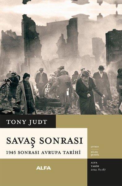 Tony JudtDünya TarihiSavaş Sonrası - 1945 Sonrası Avrupa Tarihi