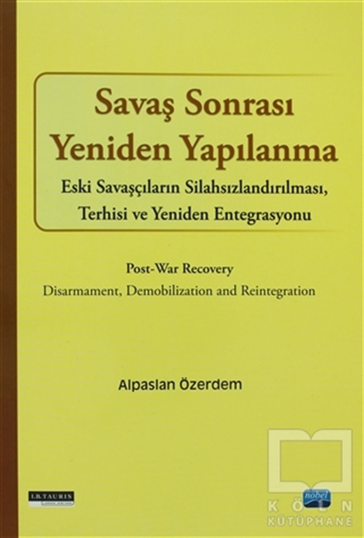 Alpaslan ÖzerdemAkademikSavaş Sonrası Yeniden Yapılanma