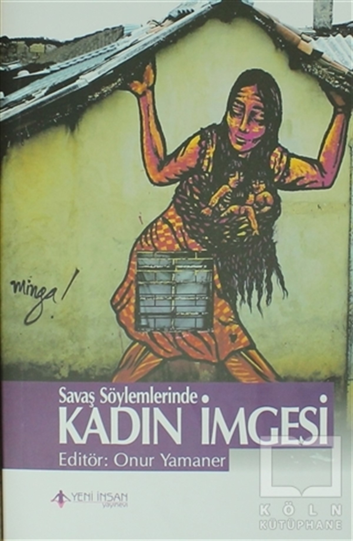 Onur YamanerDiğerSavaş Söylemlerinde Kadın İmgesi