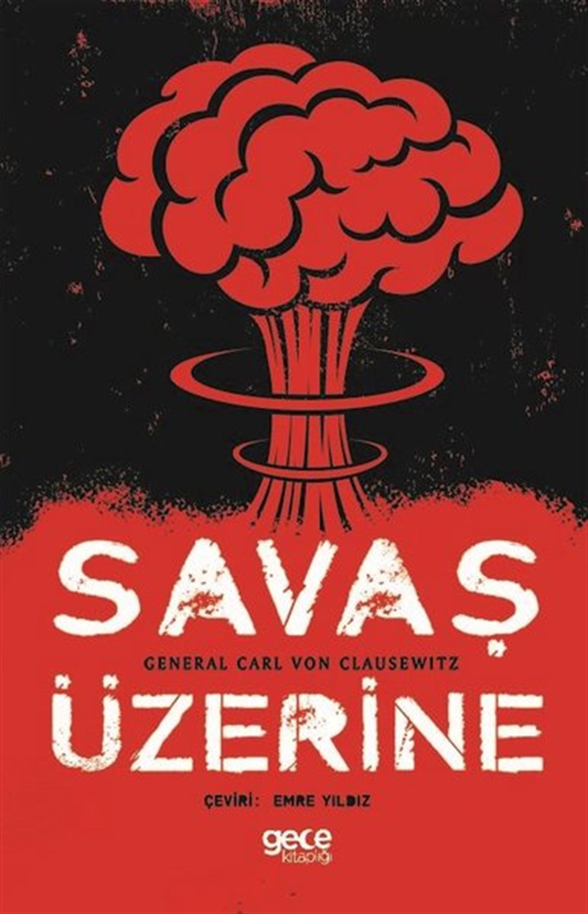 General Carl Von ClausewitzDünya Siyaseti ve PolitikasıSavaş Üzerine