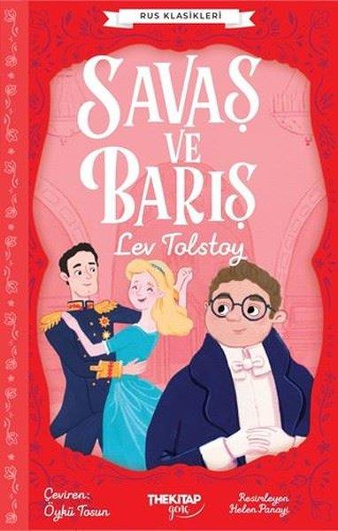Lev TolstoyKlasik Çocuk KitaplarıSavaş ve Barış - Rus Klasikleri