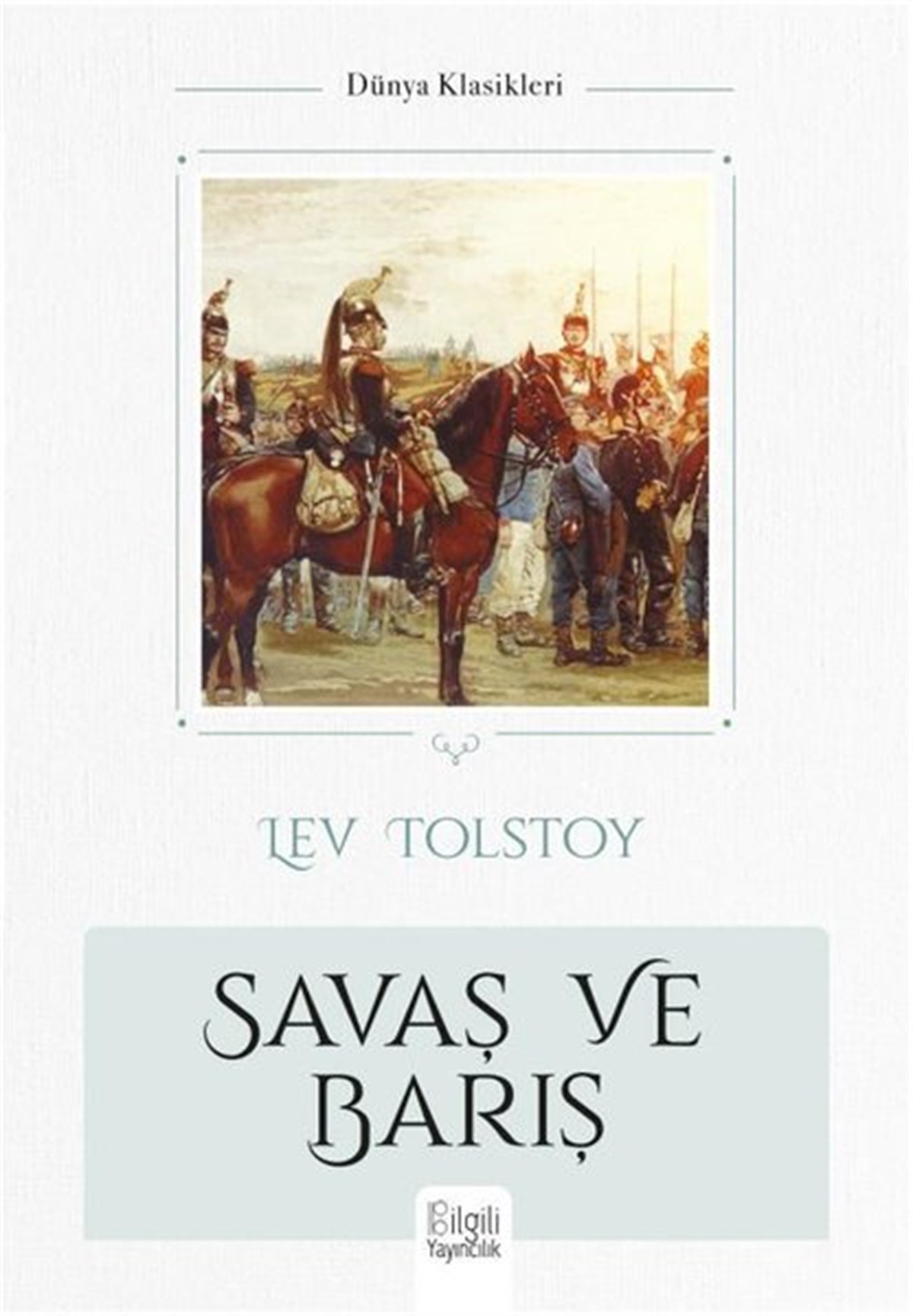 Lev Nikolayeviç TolstoyDünya KlasikleriSavaş ve Barış