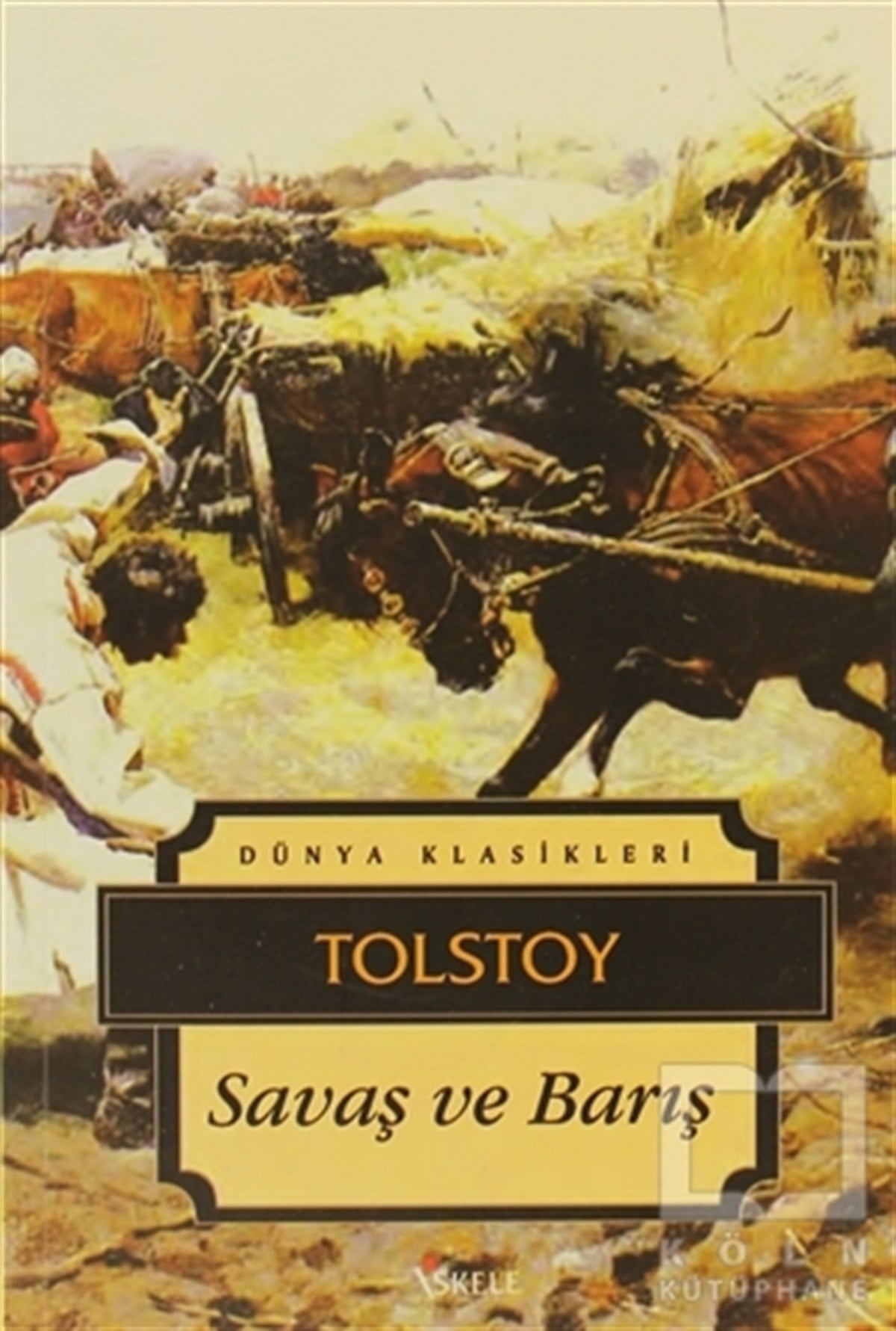 Lev Nikolayeviç TolstoyRus EdebiyatıSavaş ve Barış