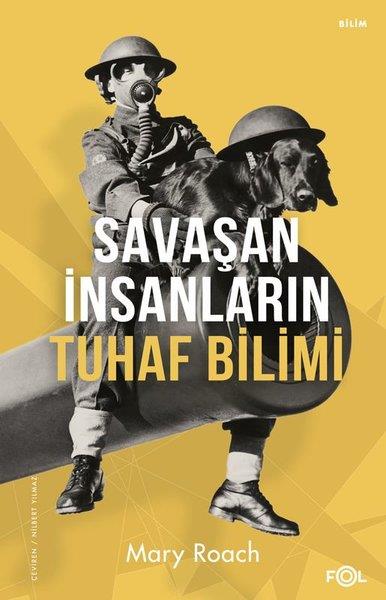 Mary RoachPopüler Bilim KitaplarıSavaşan İnsanların Tuhaf Bilimi