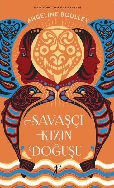 Angeline BoulleyDünya RomanSavaşçı Kızın Doğuşu