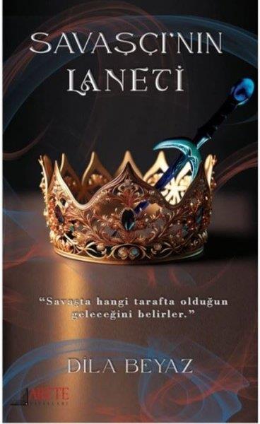 Dila BeyazTürkiye RomanSavaşçı'nın Laneti