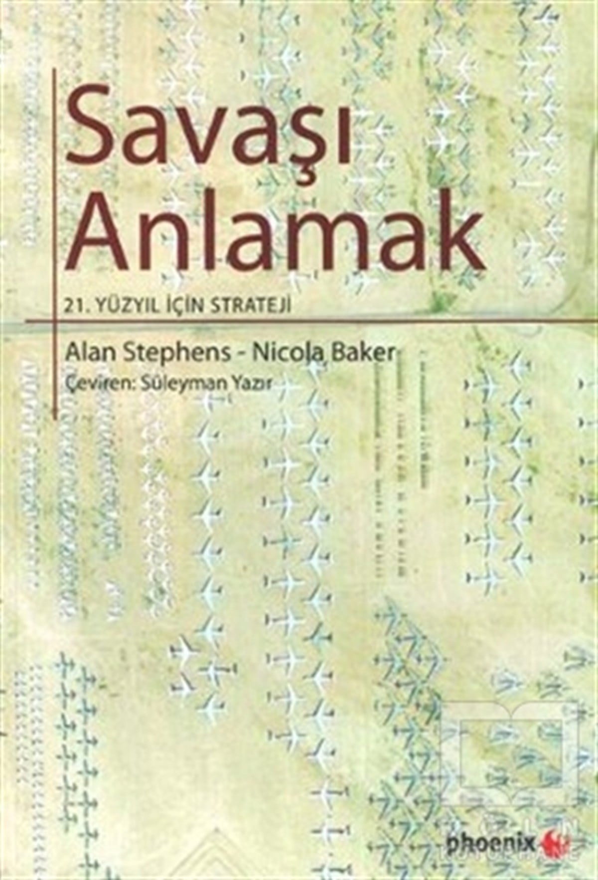 Alan StephensSiyaset BilimiSavaşı Anlamak