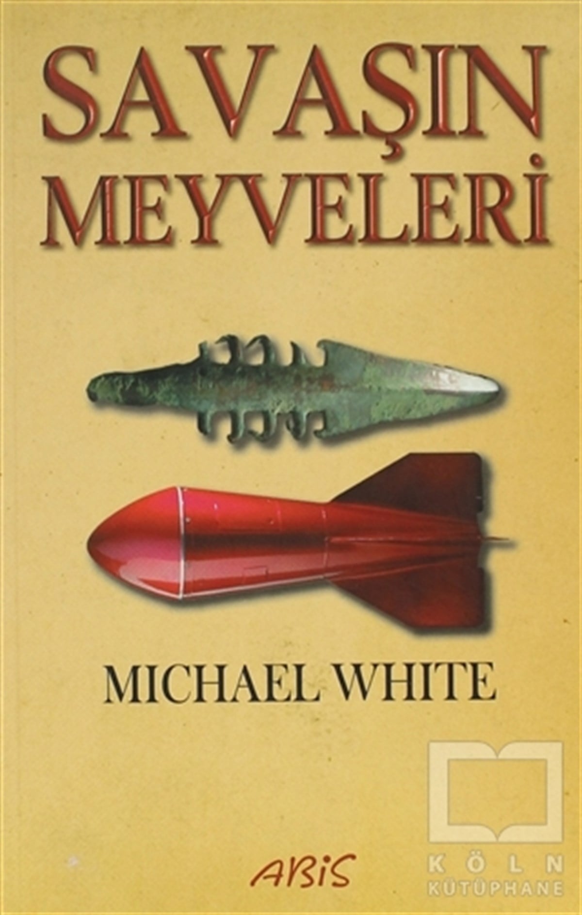 Michael WhiteDiğerSavaşın Meyveleri
