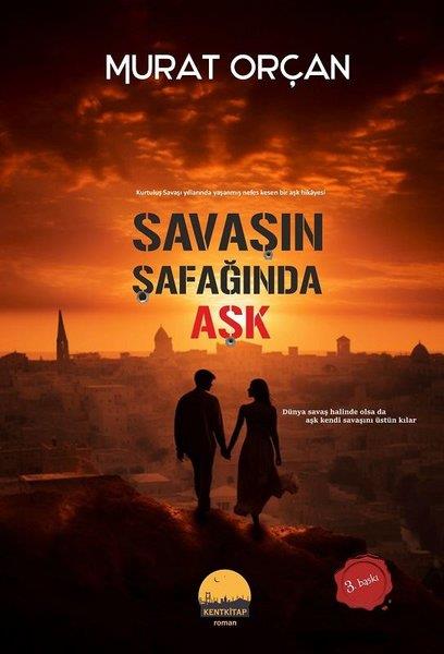 Murat OrçanTürkiye RomanSavaşın Şafağında Aşk