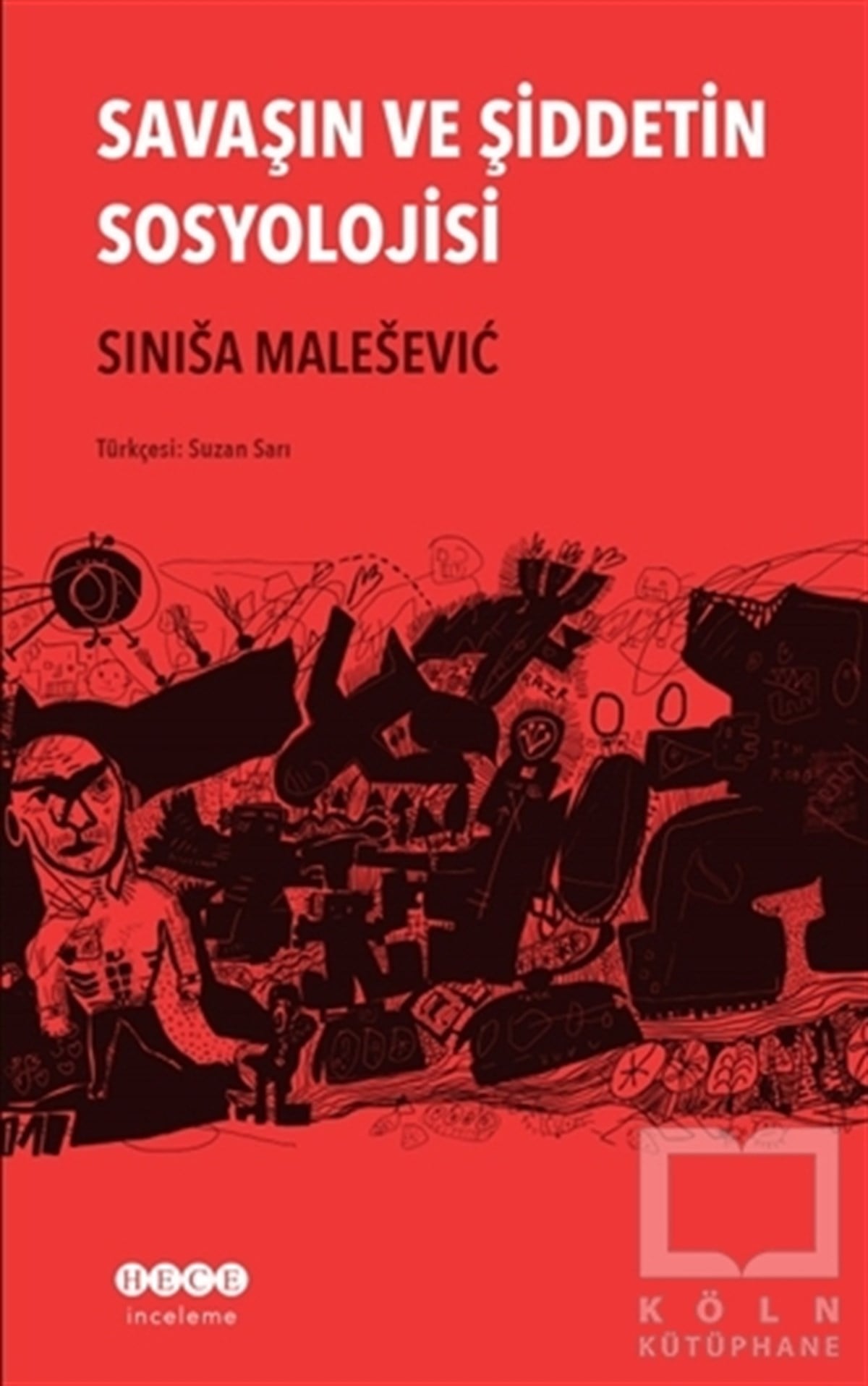 Sinisa MalesevicDiğerSavaşın ve Şiddetin Sosyolojisi
