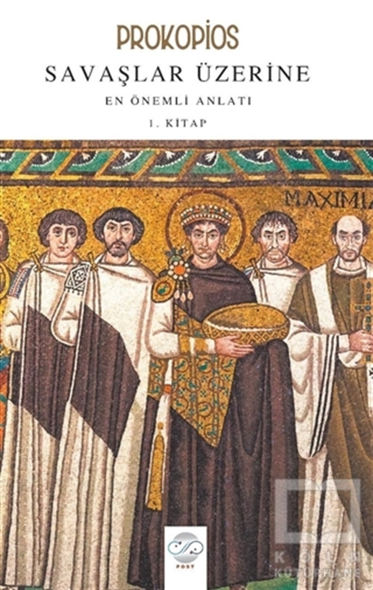 ProkopiosAnlatıSavaşlar Üzerine En Önemli Anlatı 1. Kitap