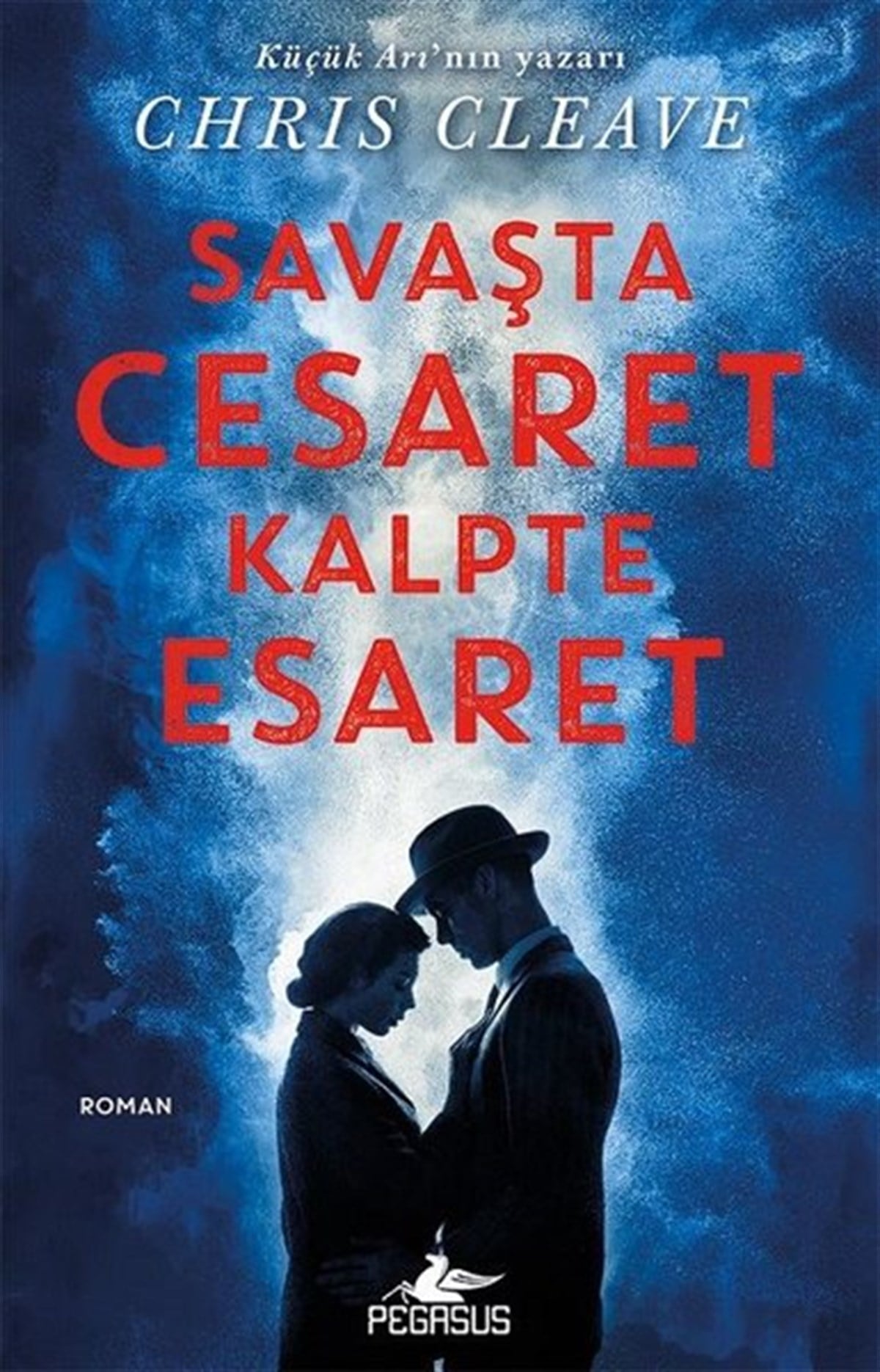 Chris CleaveDünya RomanSavaşta Cesaret Kalpte Esaret