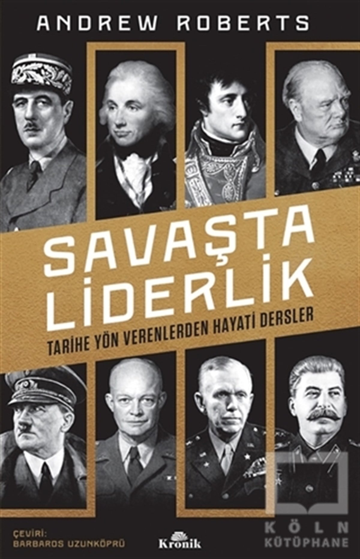 Andrew RobertsDünya Tarihi KitaplarıSavaşta Liderlik