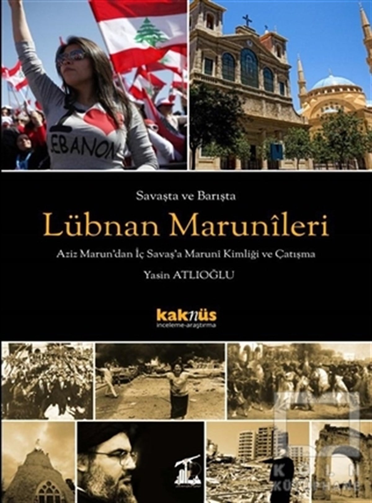 Yasin AtlıoğluPolitik Akımlar - HareketlerSavaşta ve Barışta Lübnan  Marunileri