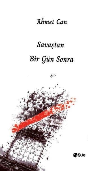 Ahmet CanTürk ŞiiriSavaştan Bir Gün Sonra