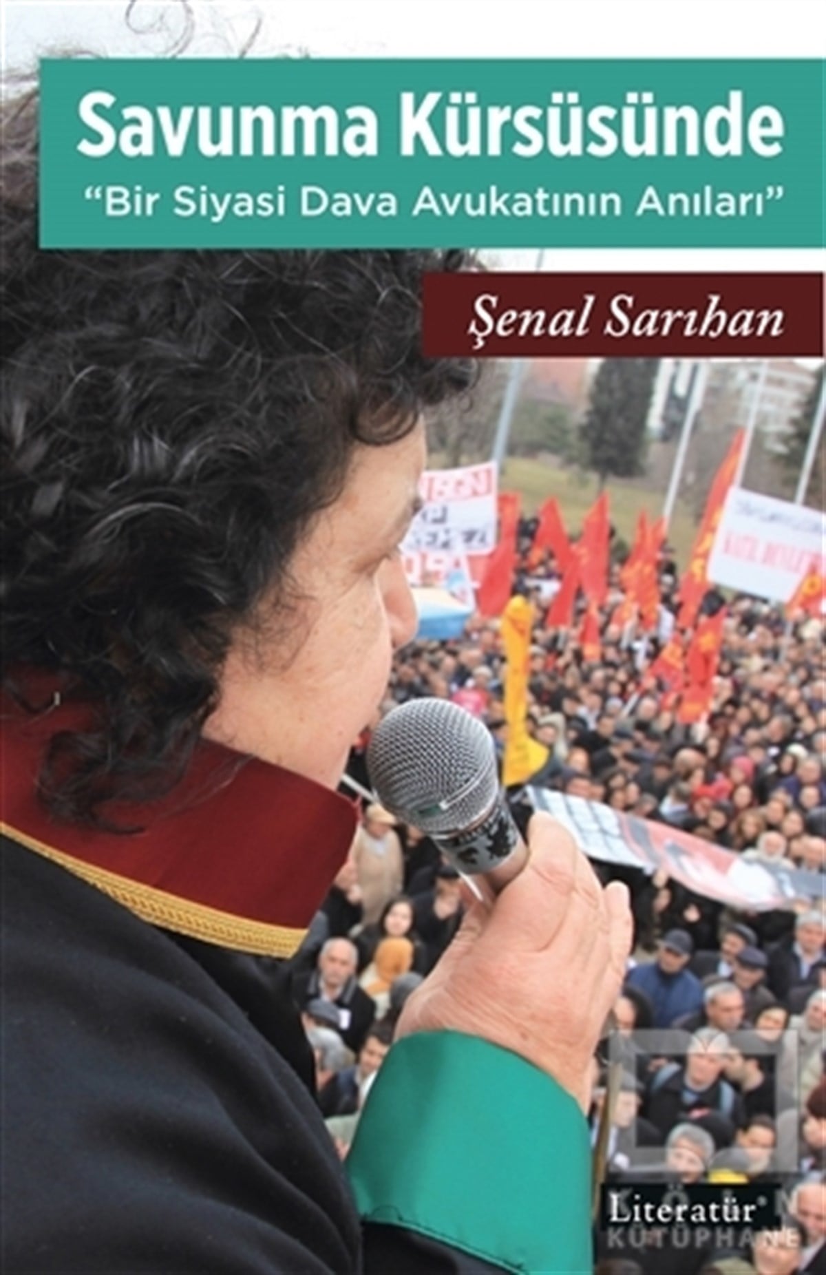 Şenal SarıhanBiyografi & Otobiyografi KitaplarıSavunma Kürsüsünde