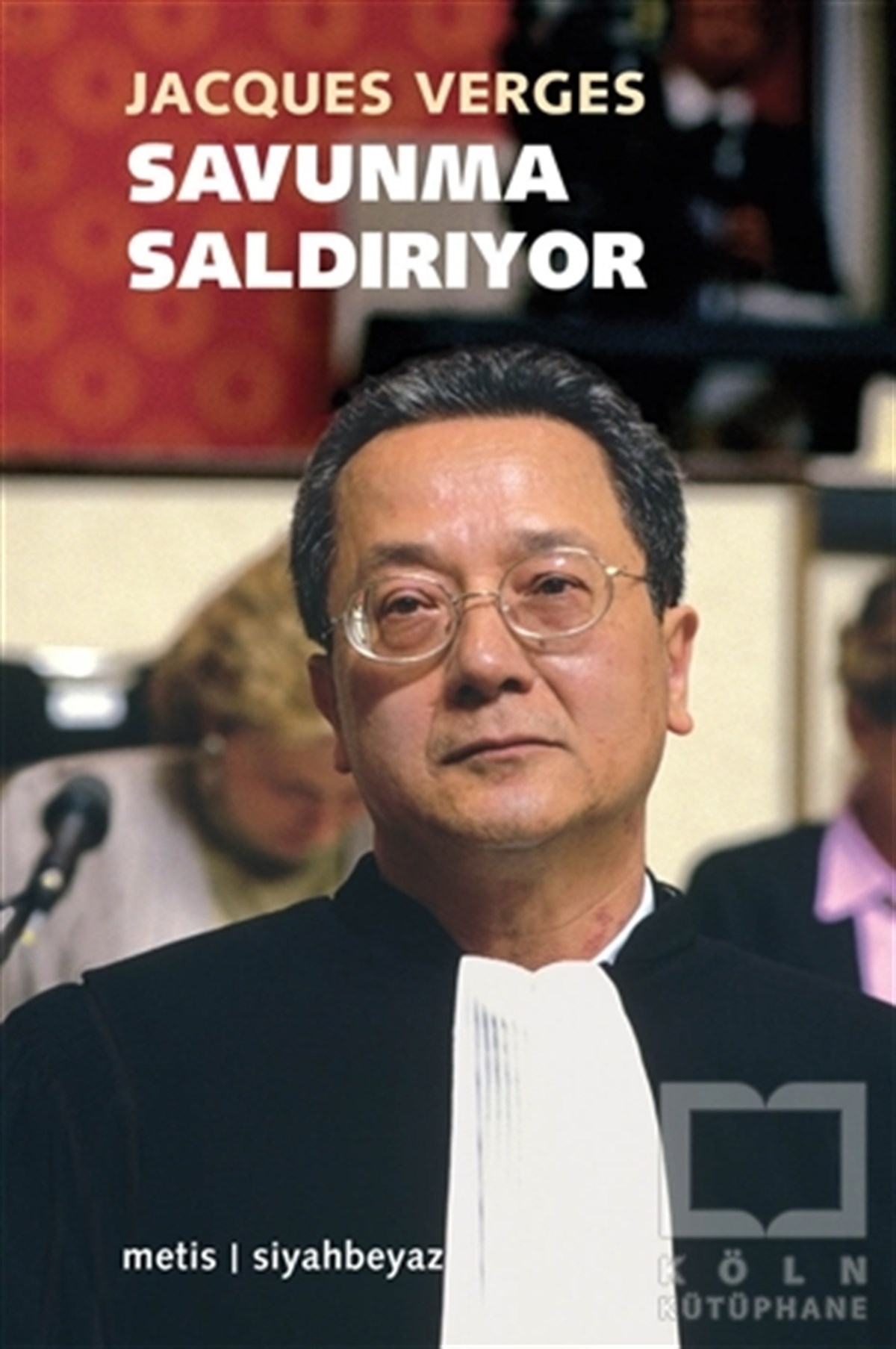 Jacques VergesHukuk ÜzerineSavunma Saldırıyor