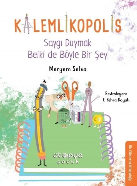 Meryem Selva İnceEgitim Etkinlik KitaplariSaygı Duymak Belki de Böyle Bir Şey - Kalemlikopolis