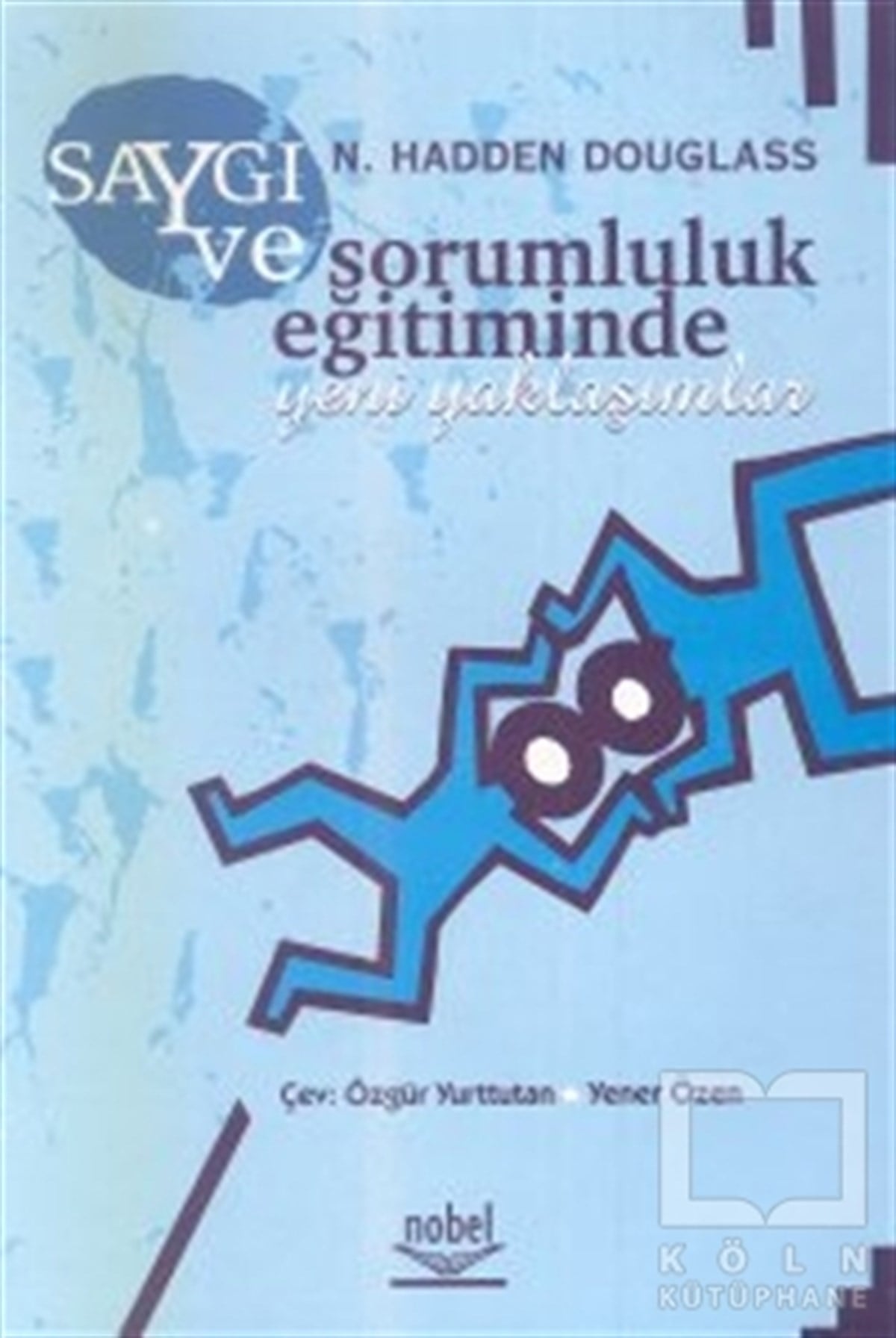 N. Hadden DouglassDiğerSaygı ve Sorumluluk Eğitiminde Yeni Yaklaşımlar