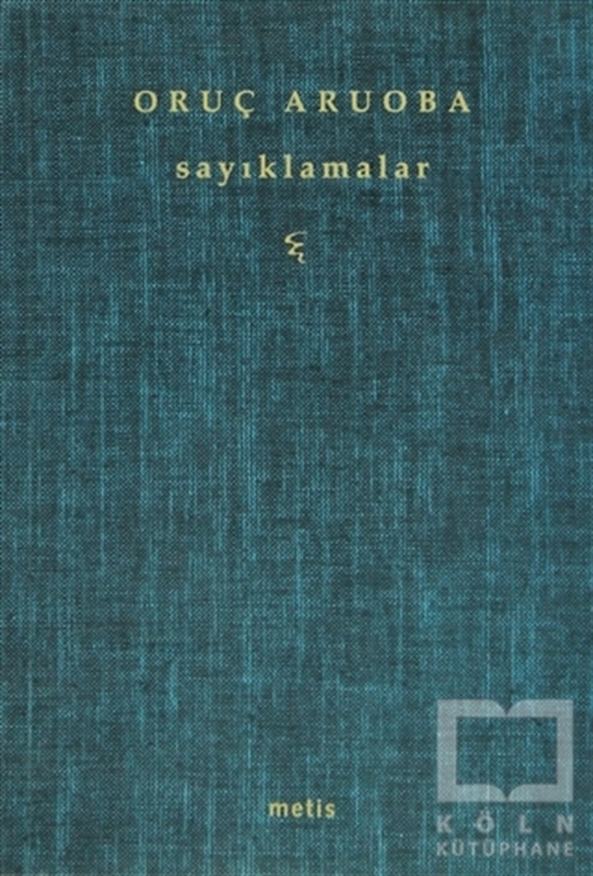 Oruç AruobaŞiirSayıklamalar