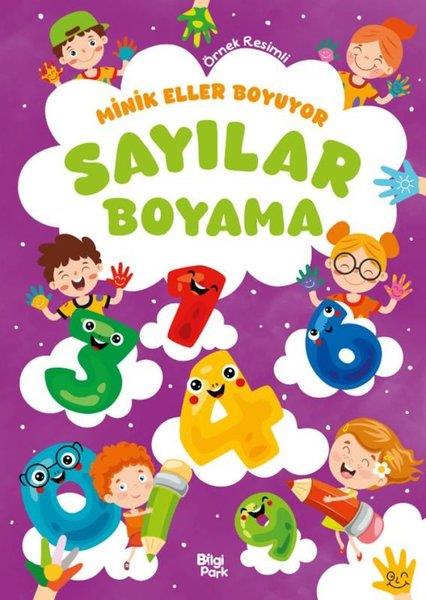 Bilge YorulmazBoyama KitaplarıSayılar Boyama Kitabı - Minik Eller Boyuyor (Örnek Resimli)